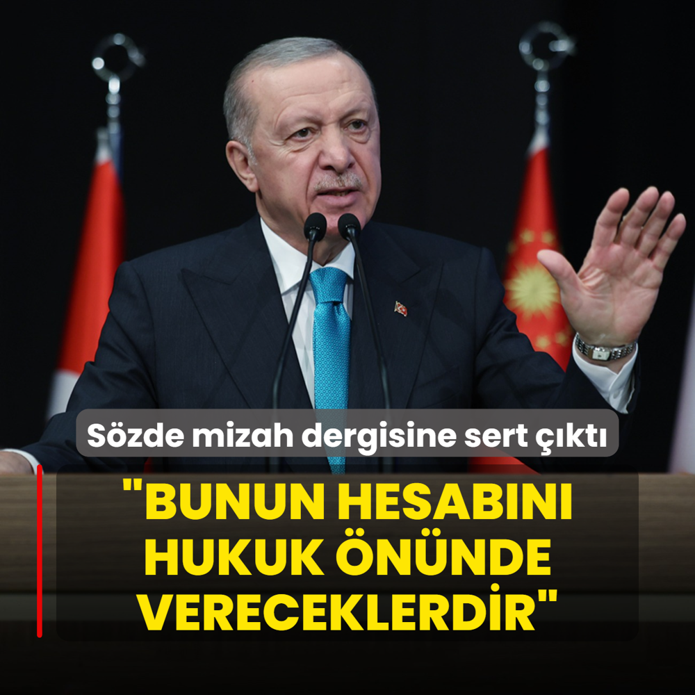 Bakan Erdoan'dan szde mizah dergisine sert k: Bunun hesabn hukuk nnde vereceklerdir