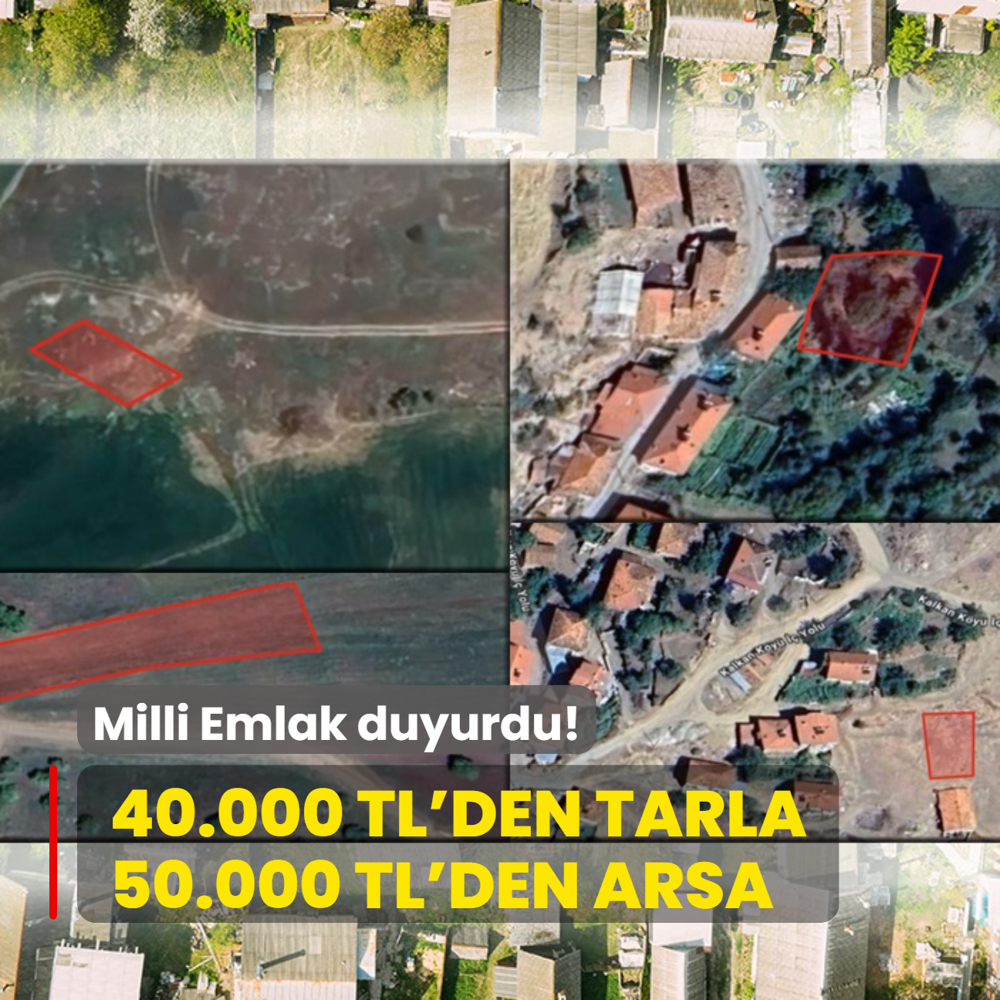 Milli Emlak duyurdu: Yetien alyor! 40.000 TL'den tarla, 50.000 TL'den arsa