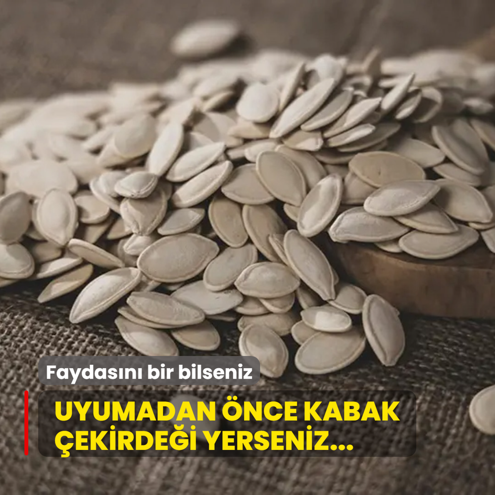 Uyumadan nce kabak ekirdei yerseniz... Faydasn bir bilseniz