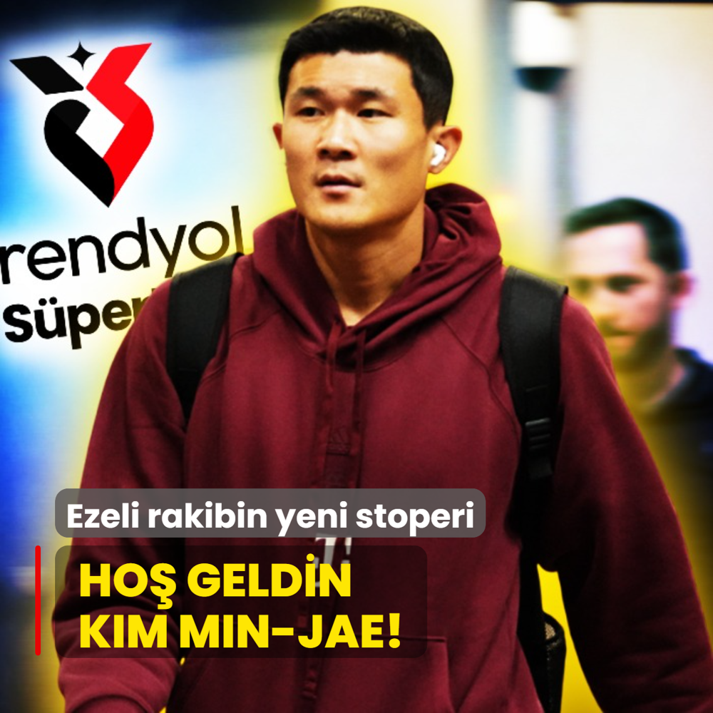 Ve Sper Lig'e ho geldin Kim Min-Jae! Ezeli rakibin yeni stoperi