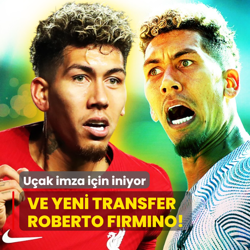 Ve yeni transfer Roberto Firmino! Uak imza iin iniyor