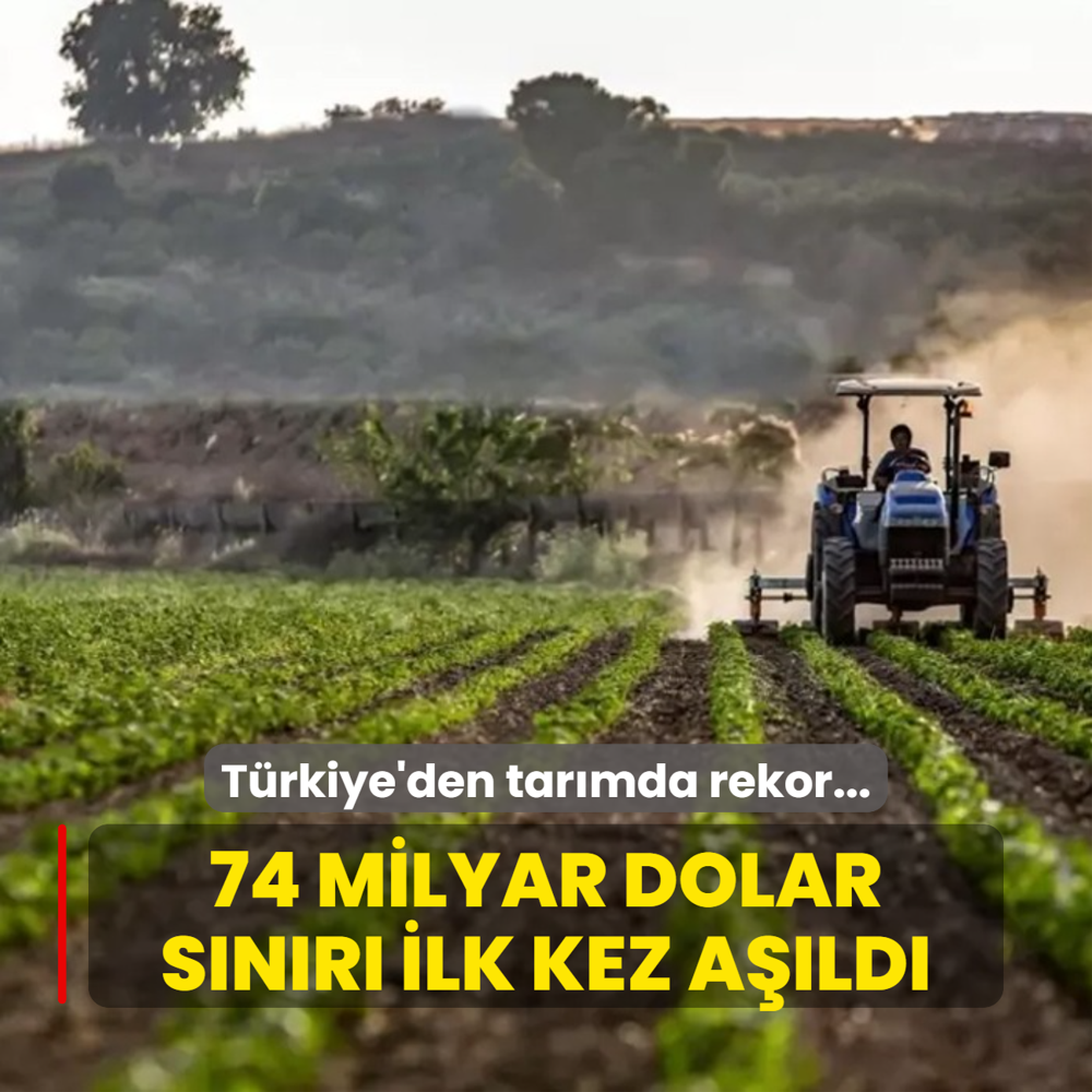 Bakan Yumakl: Tarmsal haslada 74 milyar dolarla rekor krld