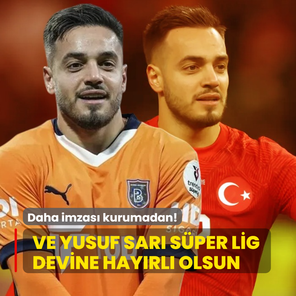 Daha imzas kurumadan! Ve Yusuf Sar Sper Lig devine hayrl olsun
