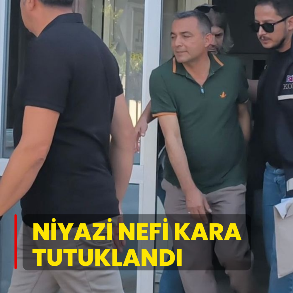 Niyazi Nefi Kara tutukland