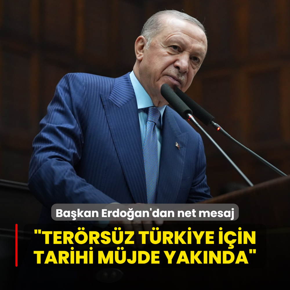 Bakan Erdoan'dan net mesaj: Terrsz Trkiye iin tarihi mjde yaknda