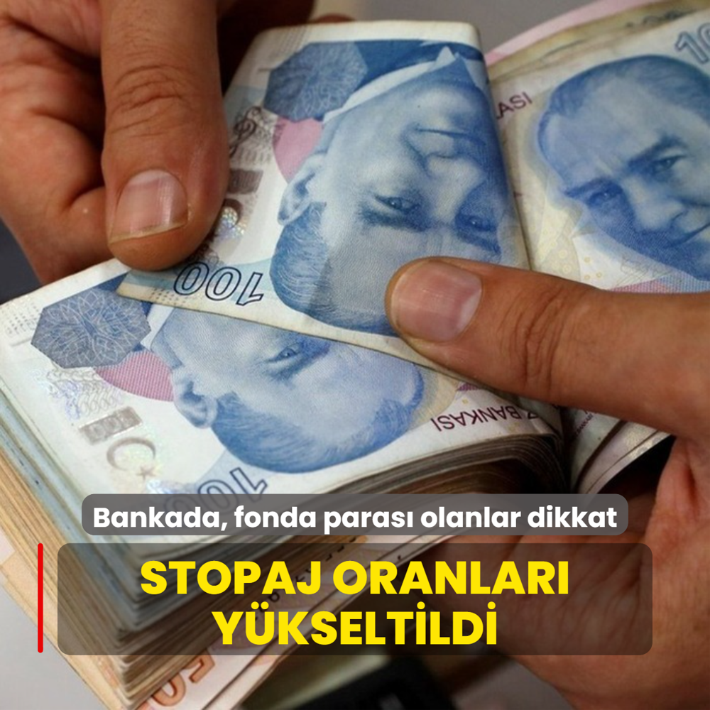 Bankada, fonda paras olanlar dikkat!  Stopaj oranlar ykseltildi