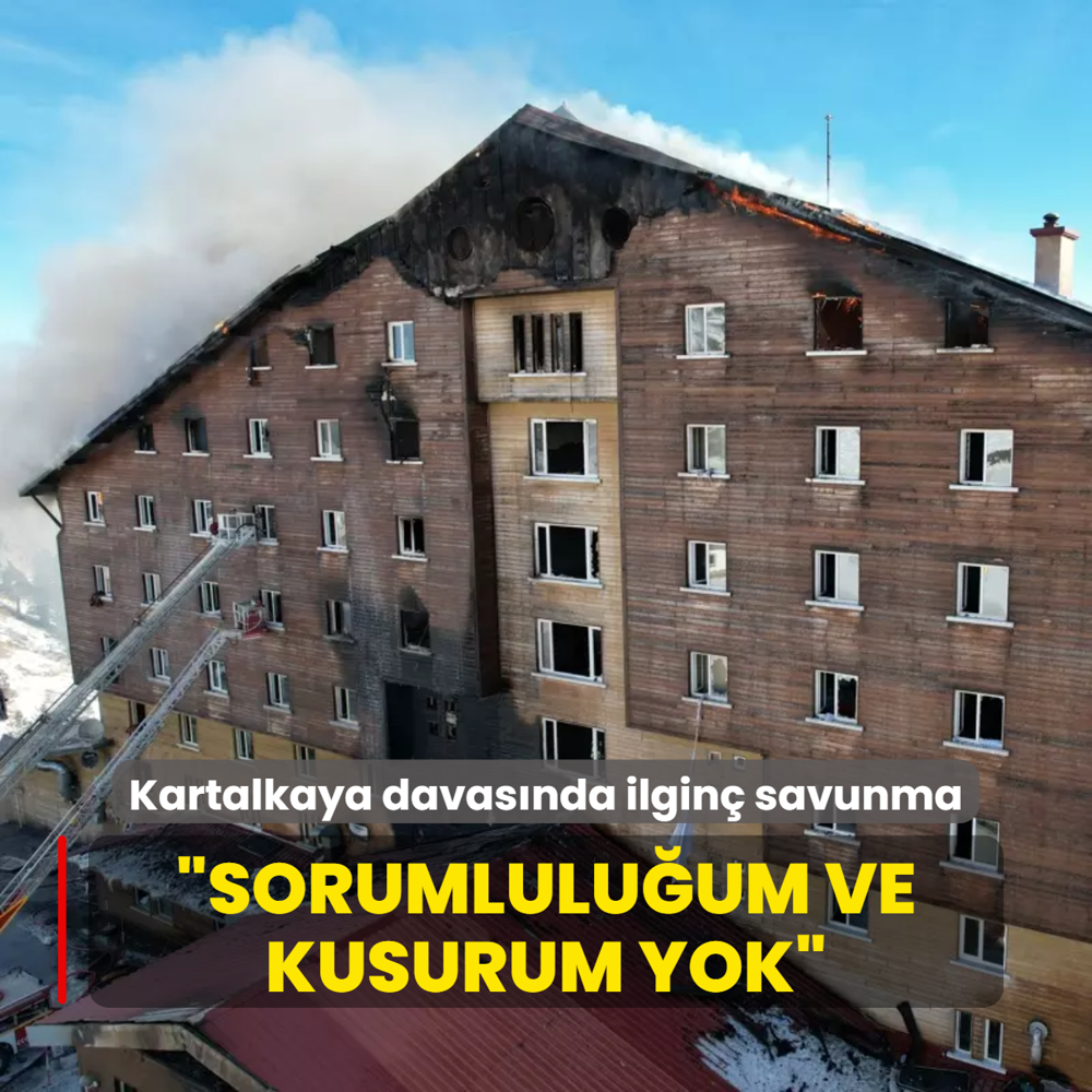 Kartalkaya davasnda ilgin savunma... Sorumluluum ve kusurum yok