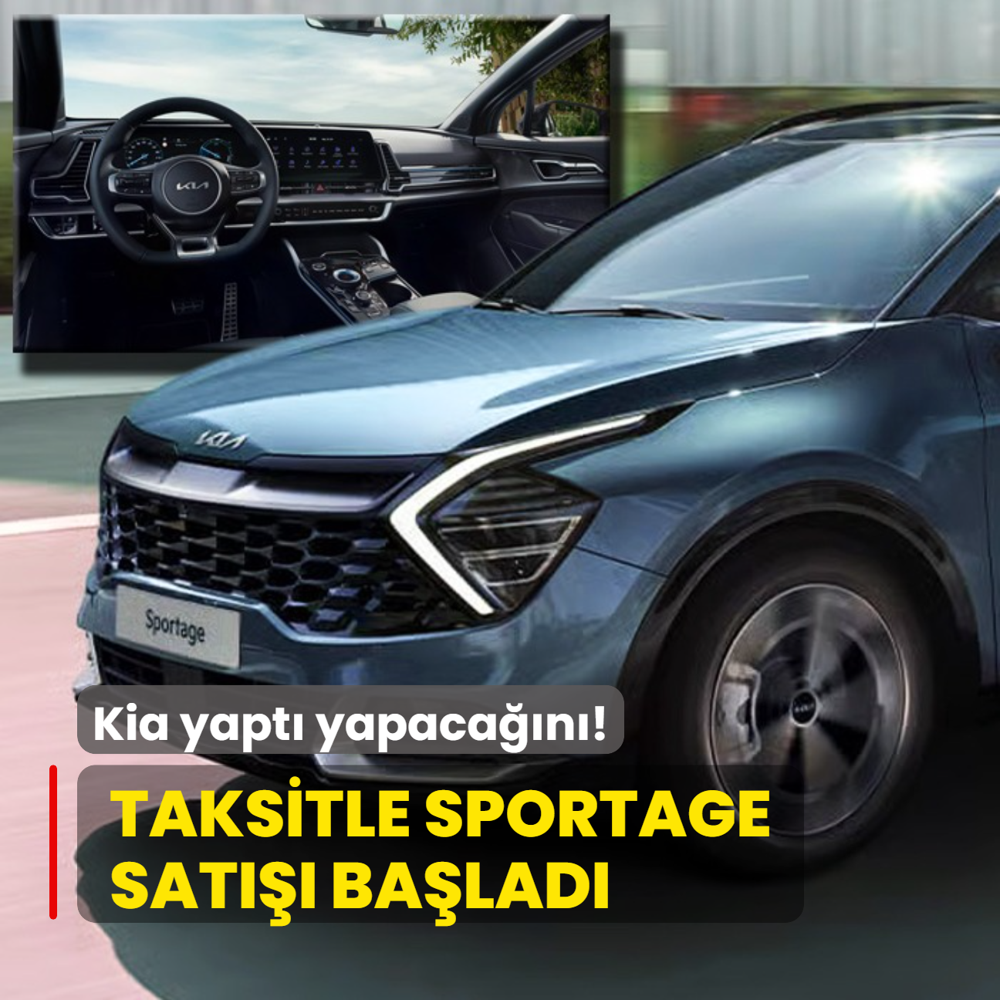 Kia yapt yapacan: Faizsiz taksitle Sportage sat balad! Ayda 16 bin TL'ye SUV imkan