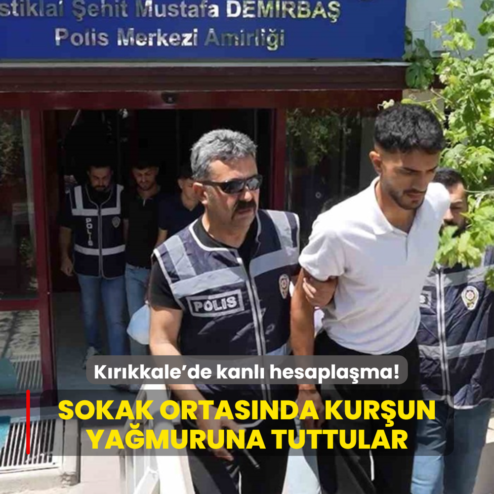 Krkkale'de kanl hesaplama! Sokak ortasnda kurun yamuruna tuttular