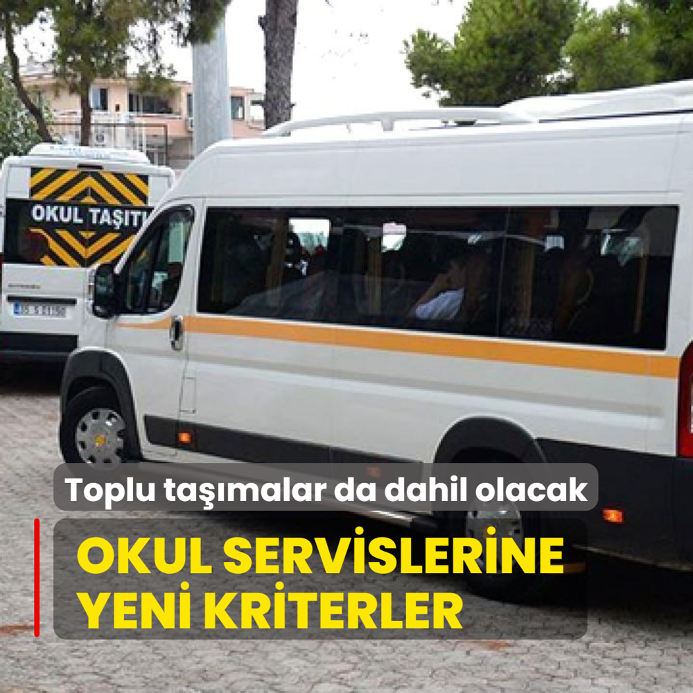 Okul servislerine yeni kriterler! Toplu tamalar da dahil olacak