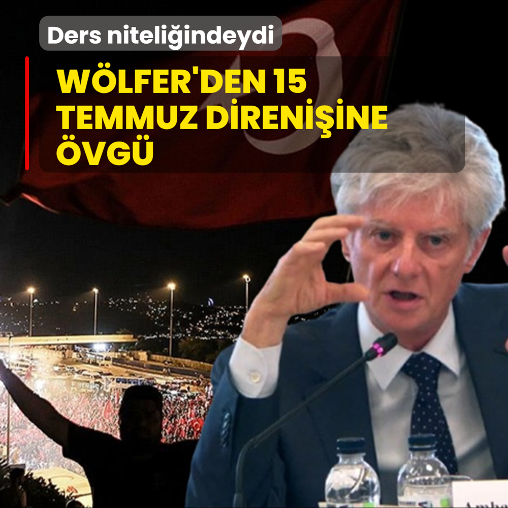Wlfer'den 15 Temmuz direniine vg: Ders niteliindeydi