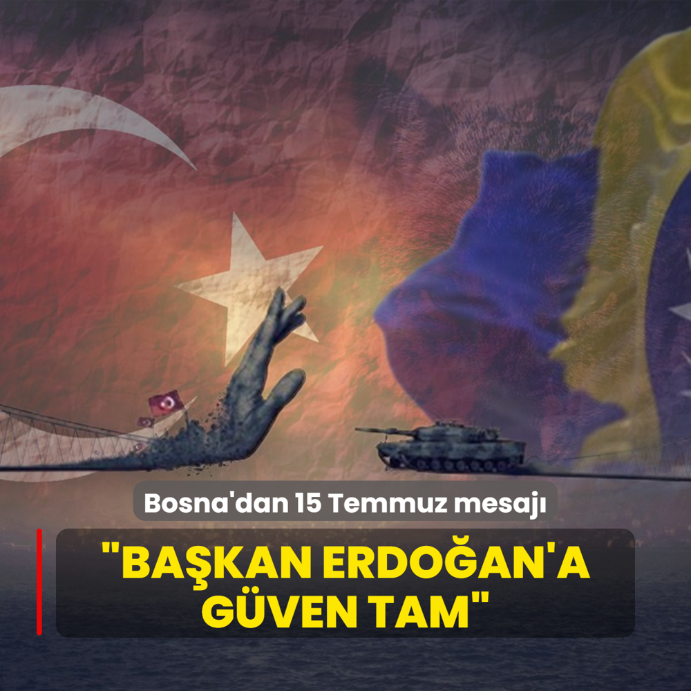 Bosna'dan 15 Temmuz mesaj: Trk milleti Erdoan'a gvenini gsterdi