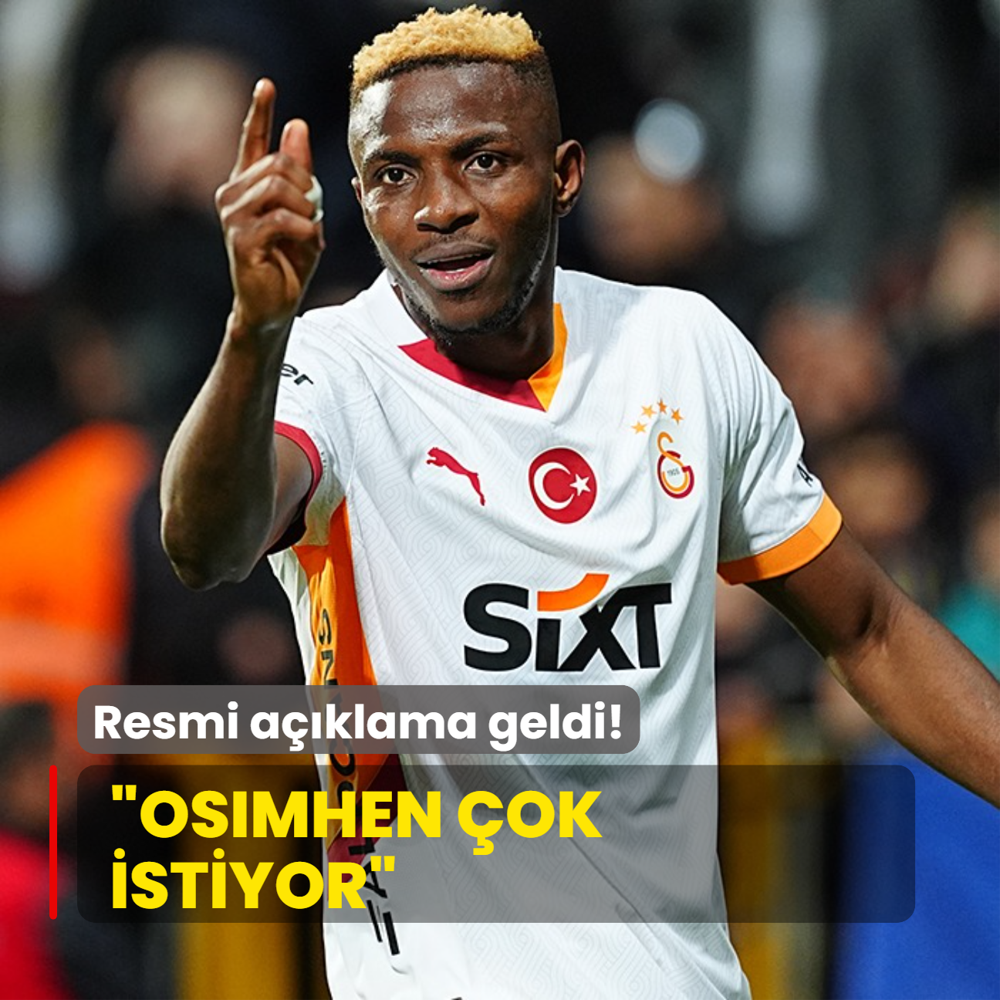 Galatasaray'dan resmi aklama geldi! Osimhen ok istiyor
