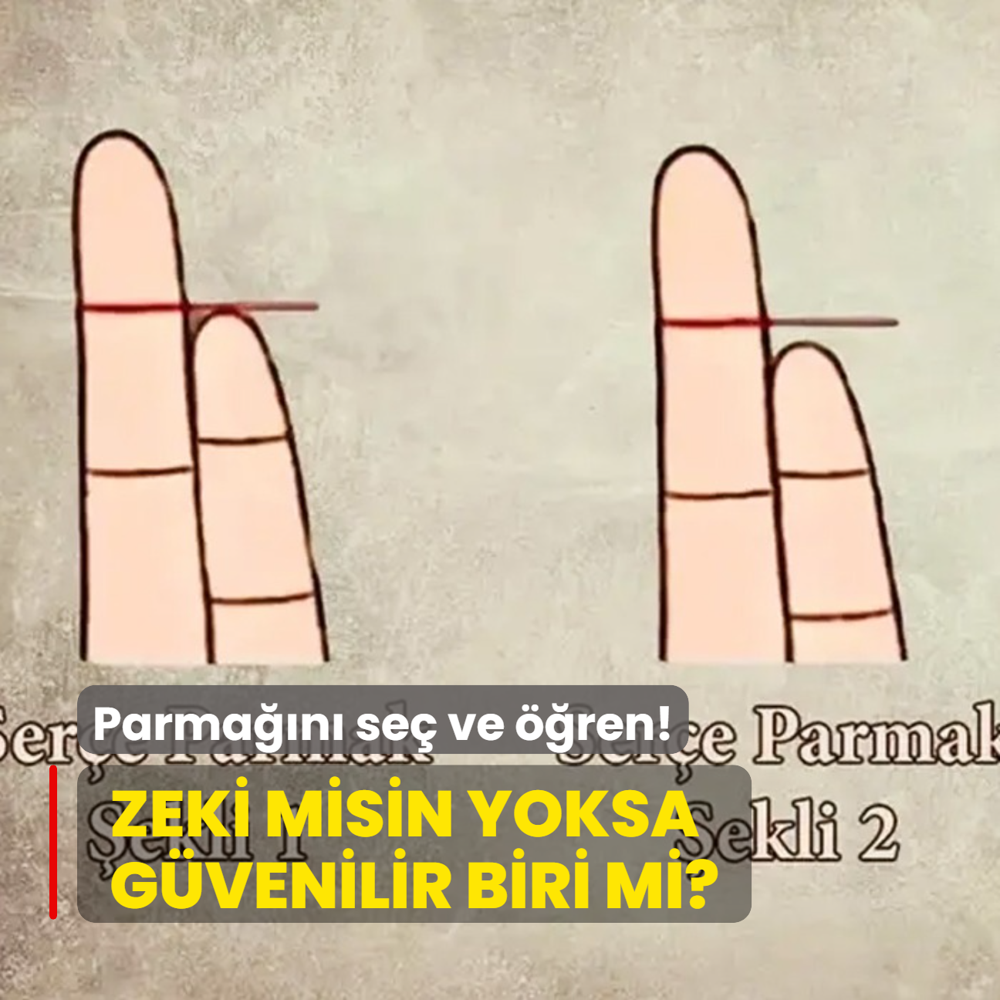 Kiilik testi: Zeki misin yoksa gvenilir biri mi? Parmak eklini iaretle, sonucu gr...