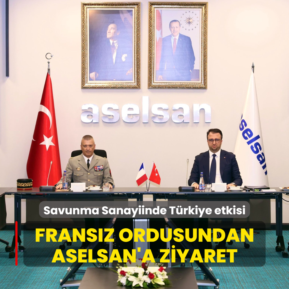 Savunma Sanayiinde Trkiye etkisi byyor... Fransz ordusundan ASELSAN'a ziyaret