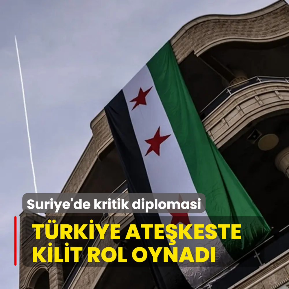 Trkiye atekeste kilit rol oynad: Suriye'de kritik diplomasi