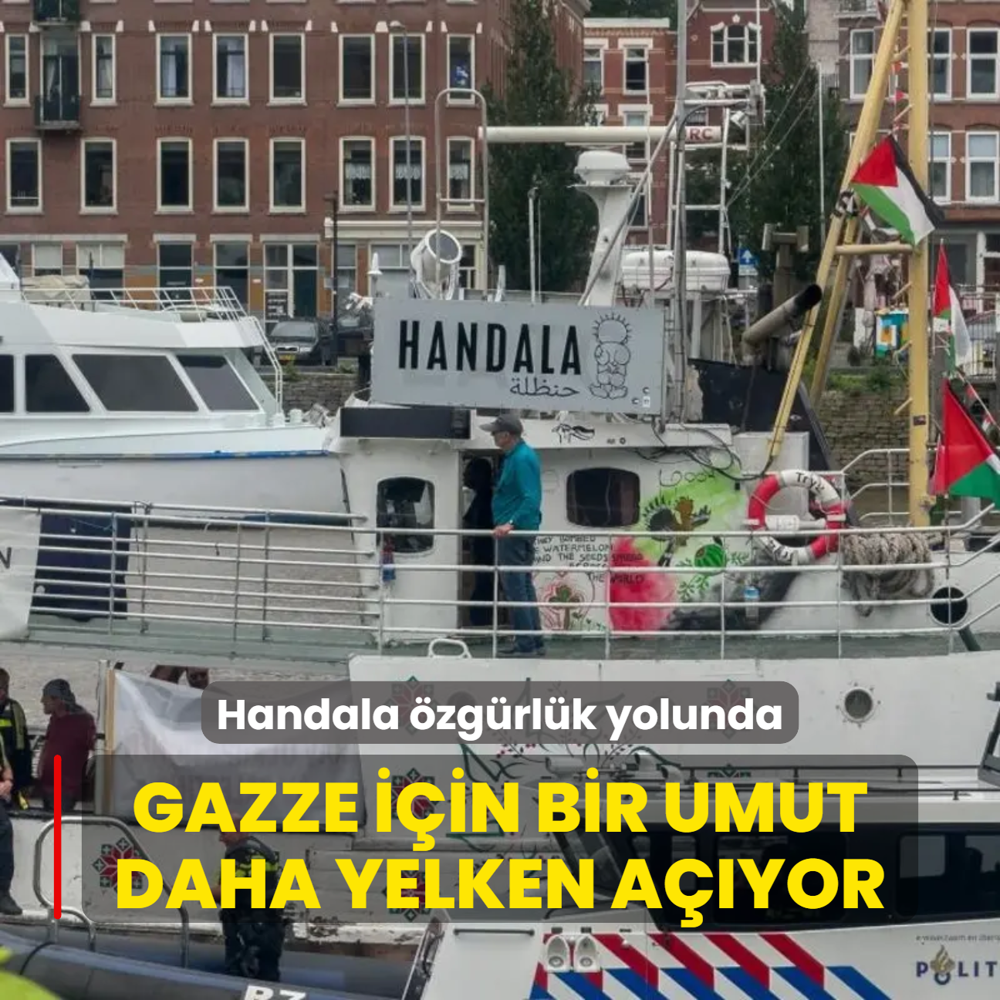 Gazze iin bir umut daha yelken ayor: Handala, 20 Temmuz'da ablukaya kar zgrlk yolunda