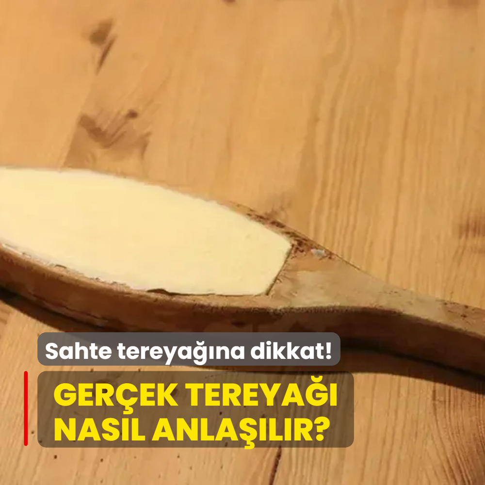 Gerek tereya nasl anlalr? Sahte tereyana dikkat!