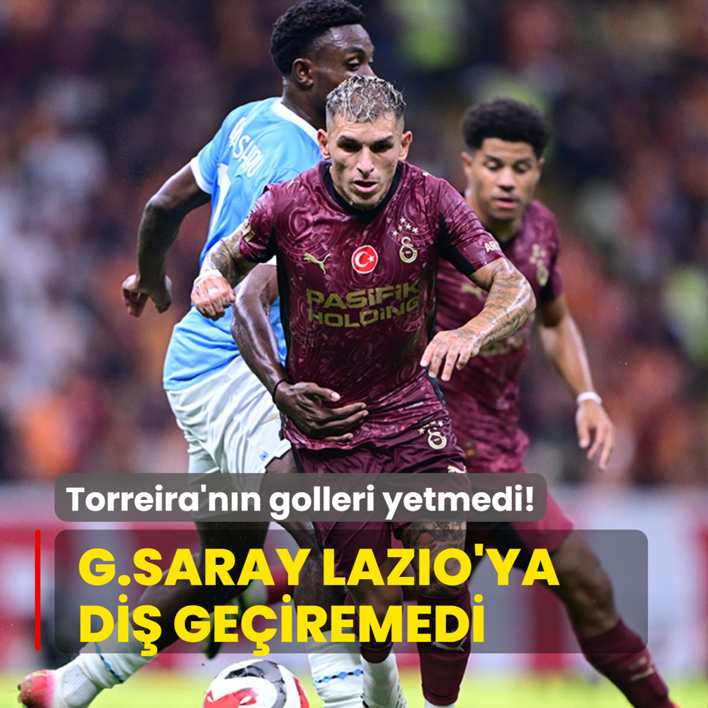 Torreira'nn golleri yetmedi! Galatasaray Lazio'ya di geiremedi