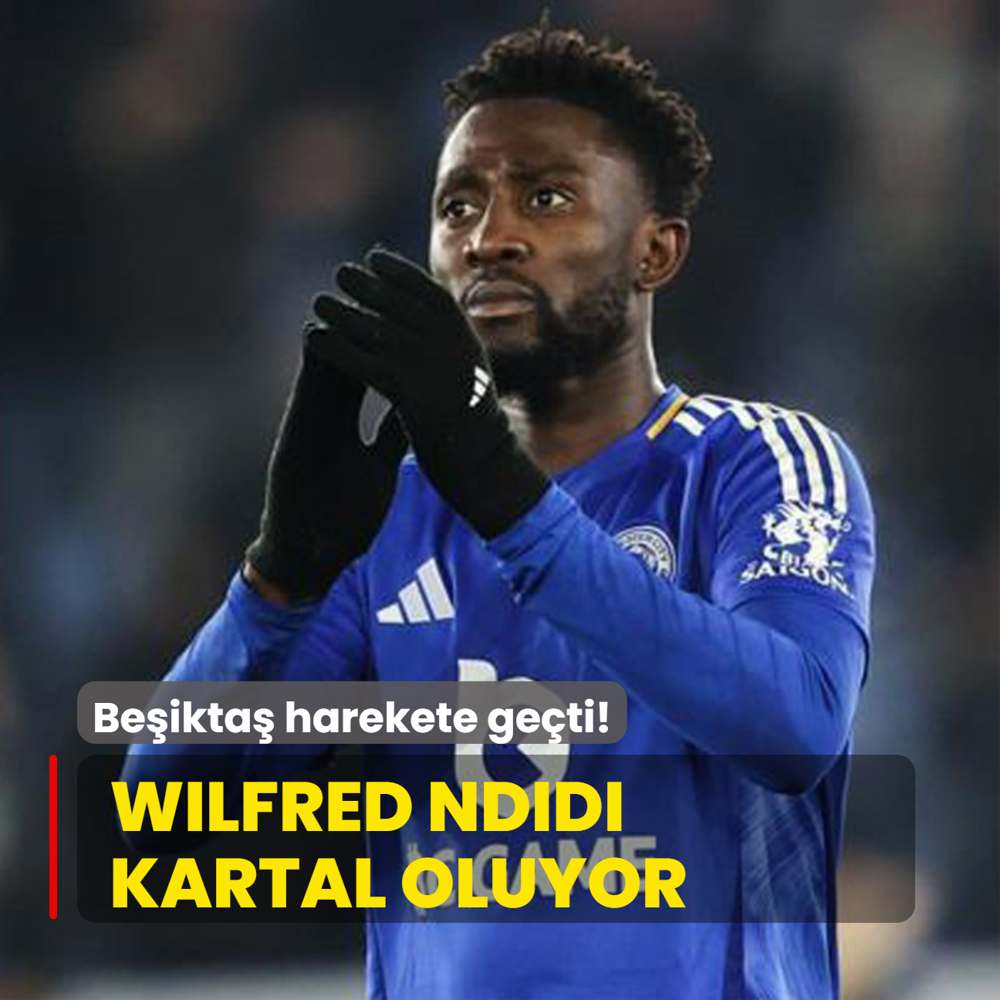 Beikta harekete geti! Wilfred Ndidi Kartal oluyor