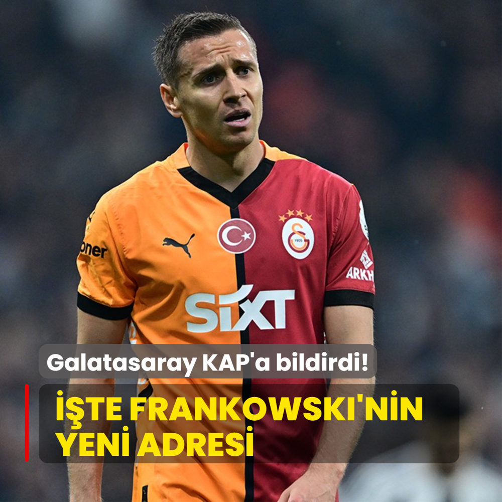 Galatasaray KAP'a bildirdi! te Frankowski'nin yeni adresi
