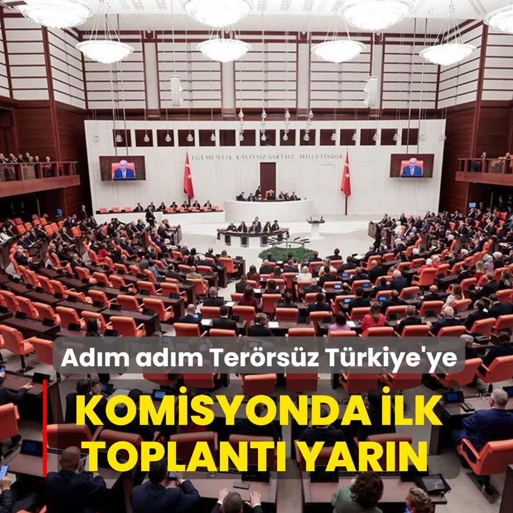 Adm adm Terrsz Trkiye'ye... Komisyonda ilk toplant yarn