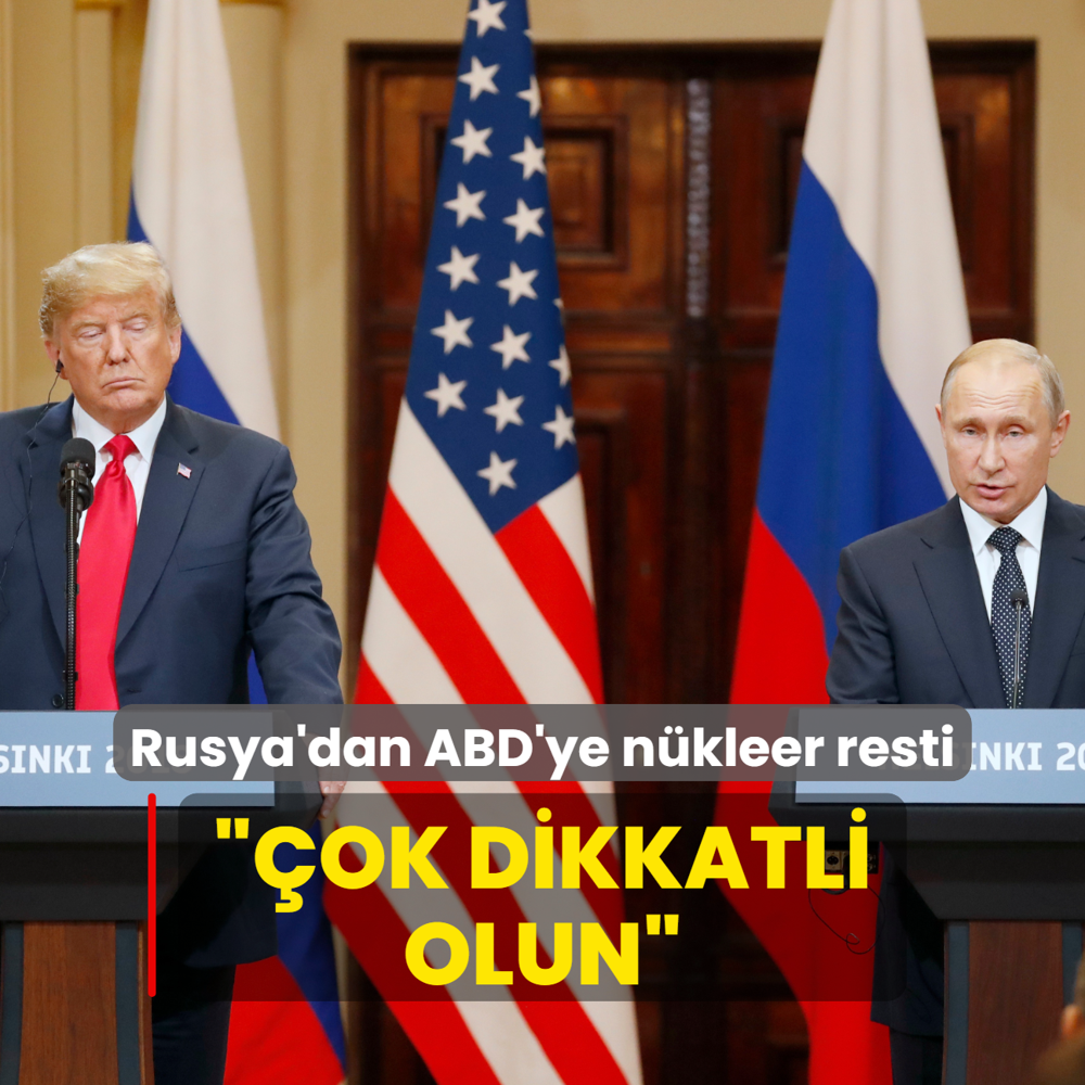 Rusya'dan ABD'ye nkleer resti: ok dikkatli olun