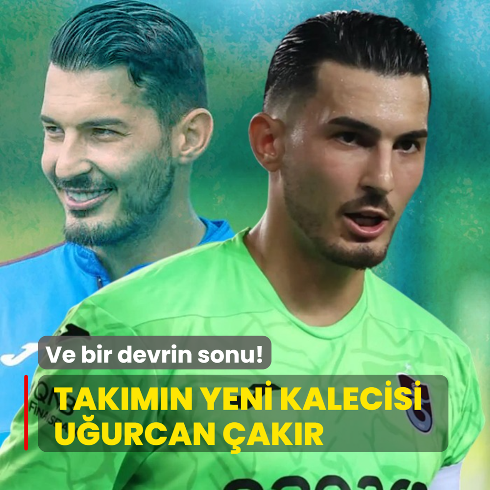 Ve bir devrin sonu! Takmn yeni kalecisi Uurcan akr