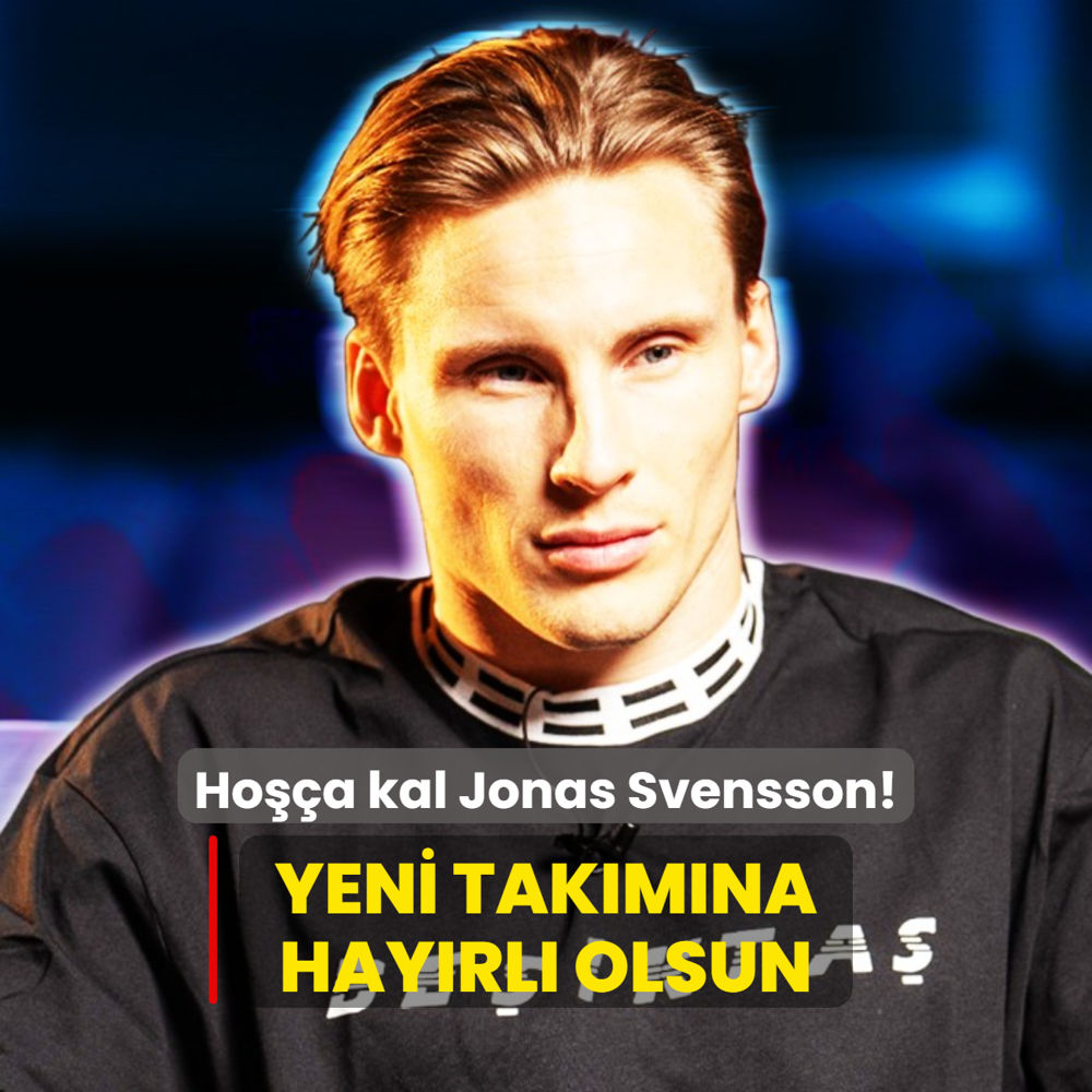 Hoa kal Jonas Svensson! Yeni takmna hayrl olsun