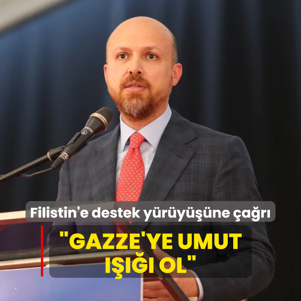 Bilal Erdoan'dan Filistin'e destek yryne ar: Gazze'ye umut  ol