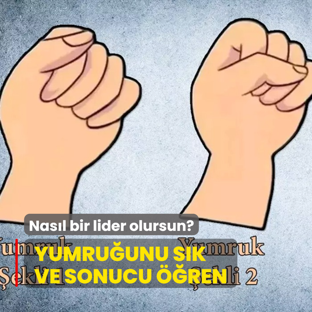 Kiilik testi: Yumruunu sk, sonucu ren! Nasl bir lider olursun?