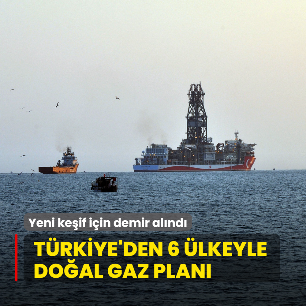 Trkiye'den 6 lkeyle doal gaz plan! Yeni keif iin demir alnd