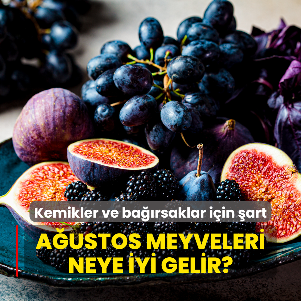 Austos'ta hangi meyve neye iyi gelir? Biri kemikler dieri barsaklar iin art