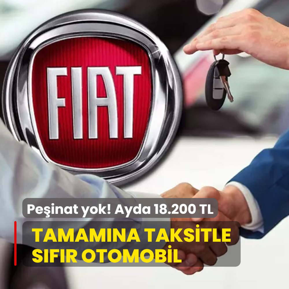 Fiat aklad: Peinat yok, ayda 18.200 TL! Tamamna taksitle sfr otomobil