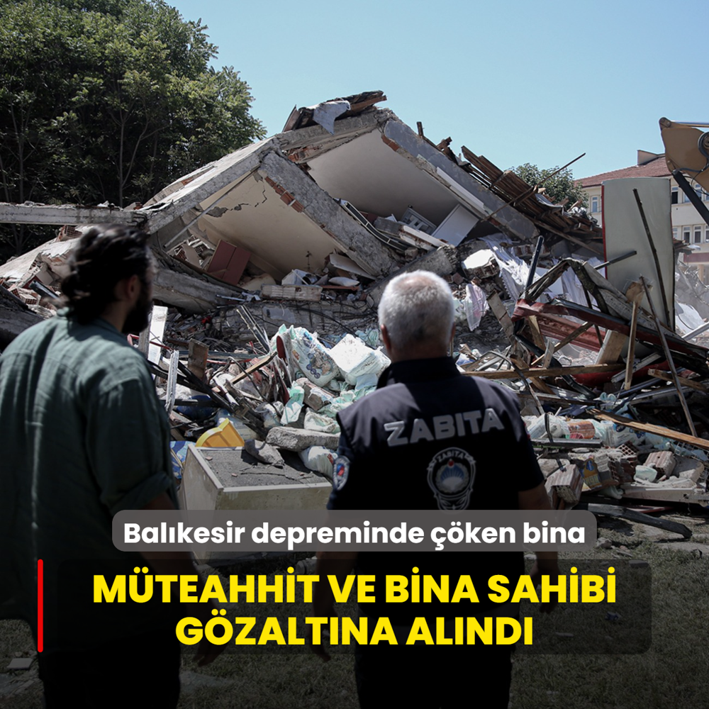 Balkesir depreminde yklan binaya ilikin soruturma! Bakan Tun: Mteahhit ve bina sahibi gzaltna alnd