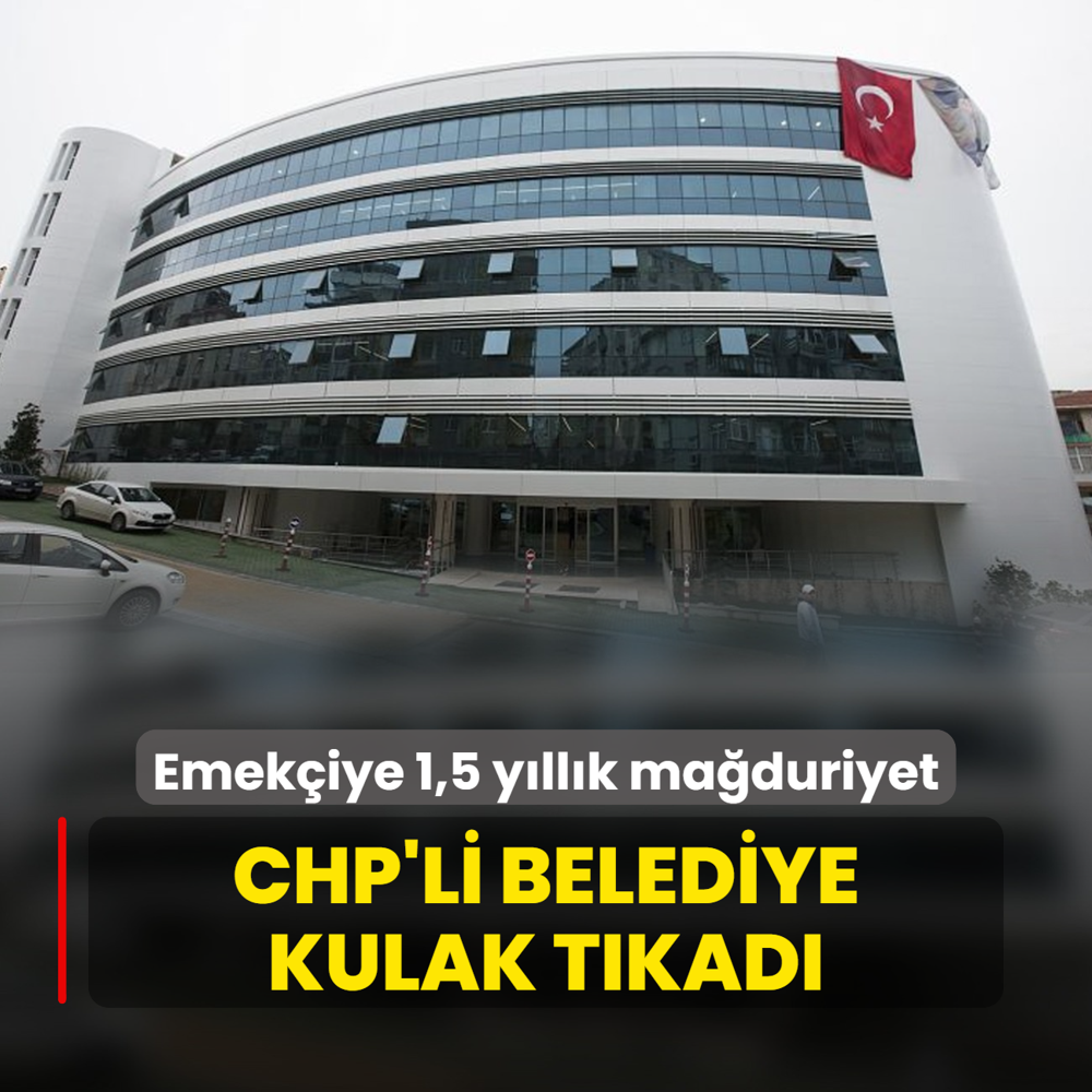 Emekiye 1,5 yllk maduriyet! CHP'li belediye kulak tkad
