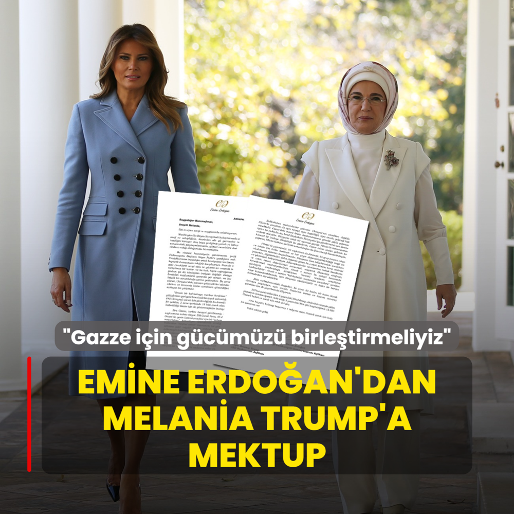 Emine Erdoan'dan Melania Trump'a mektup: Gazze iin sesimizi gcmz birletirmeliyiz
