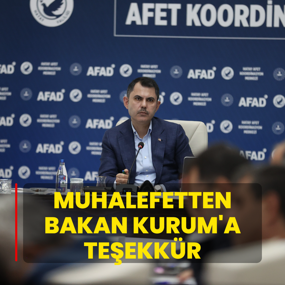 Muhalefetten, Bakan Kurum'a teekkr