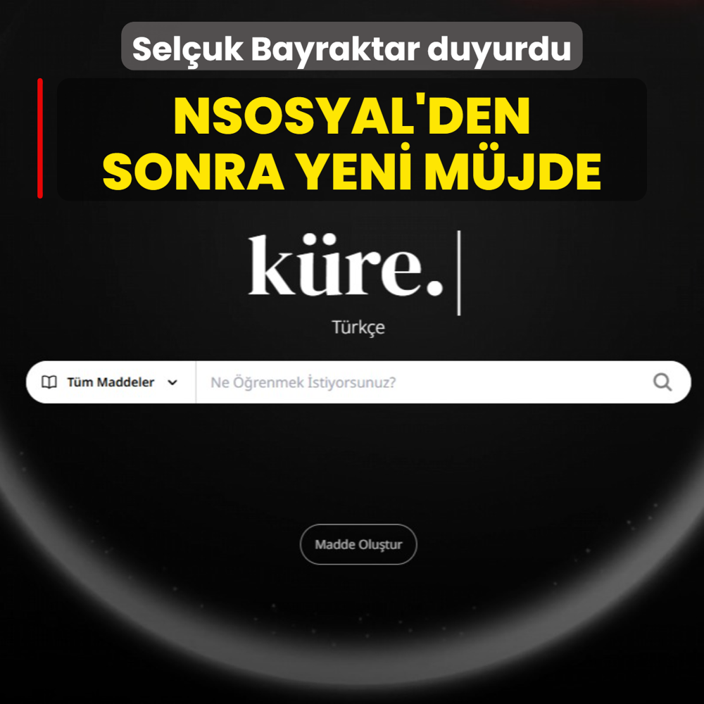 NSosyal'den sonra yeni mjde! Seluk Bayraktar duyurdu: Kre geliyor