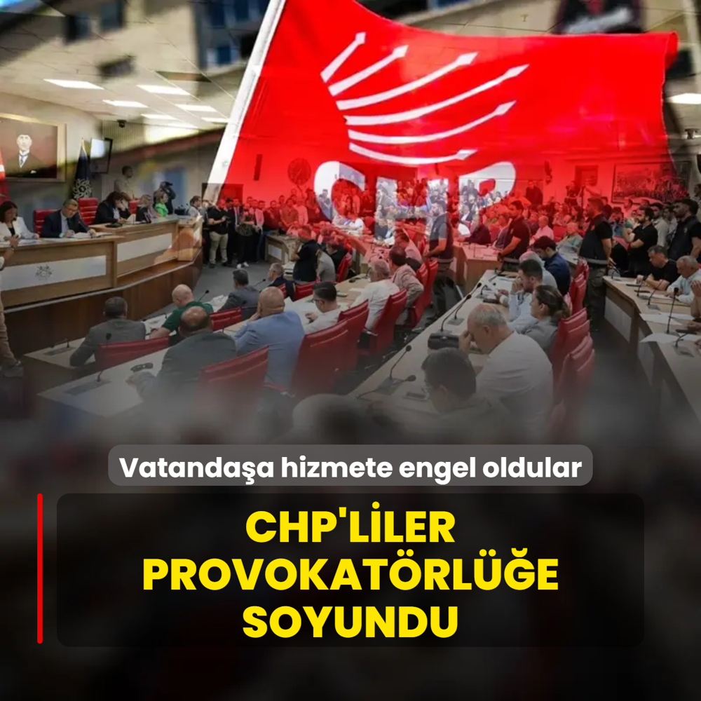 Vatandaa hizmete engel oldular! CHP'liler provokatrle soyundu