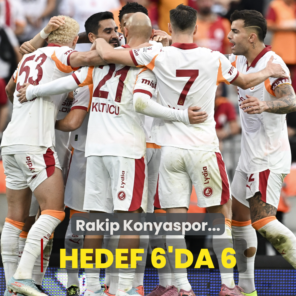 Galatasaray'n hedefi 6'da 6! Rakip Konyaspor...