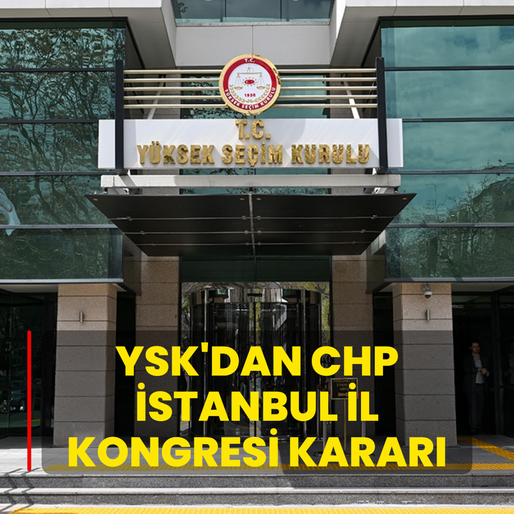YSK'dan CHP stanbul l Kongresi karar