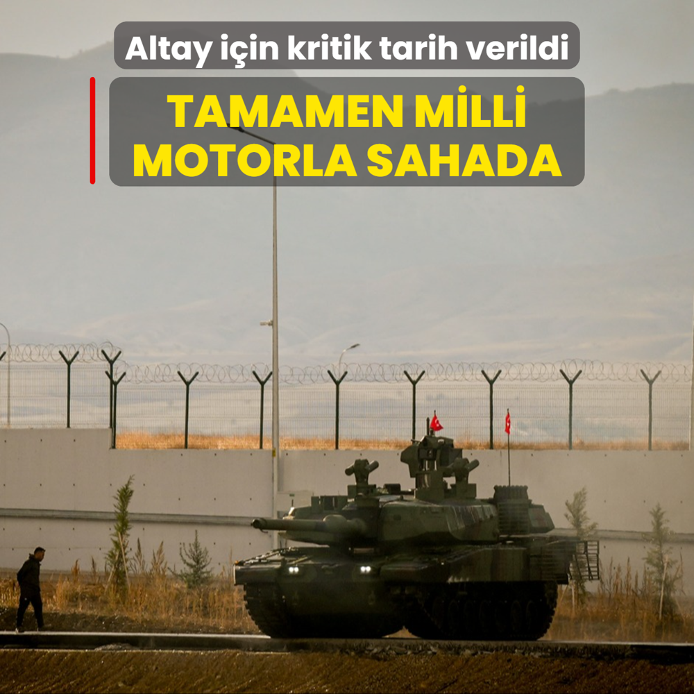 Altay iin kritik tarih verildi: Tamamen milli motorla sahada