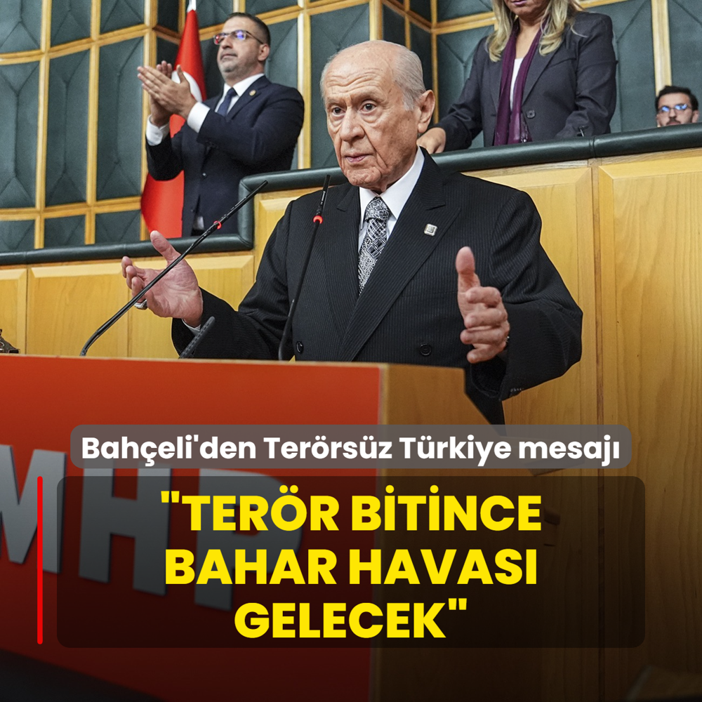 Baheli'den Terrsz Trkiye mesaj: Terr bitince bahar havas gelecek