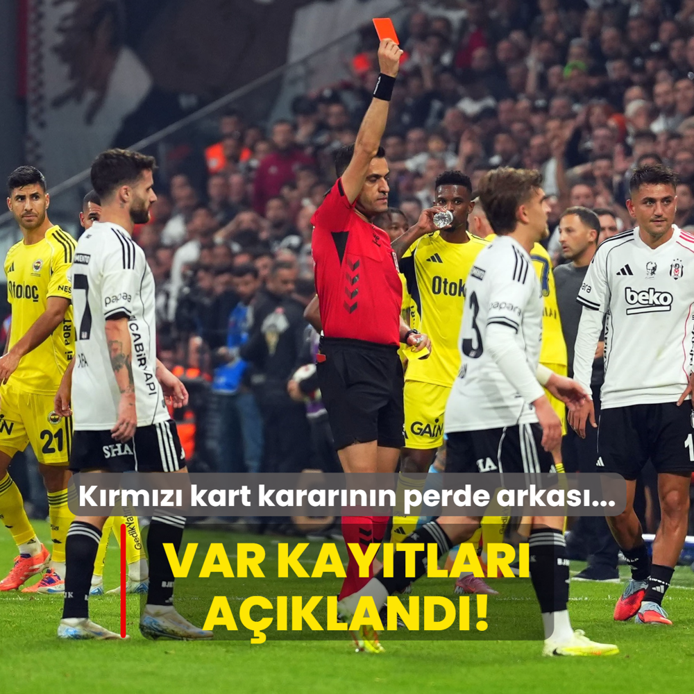 VAR kaytlar akland! Derbideki krmz kart kararnn perde arkas...