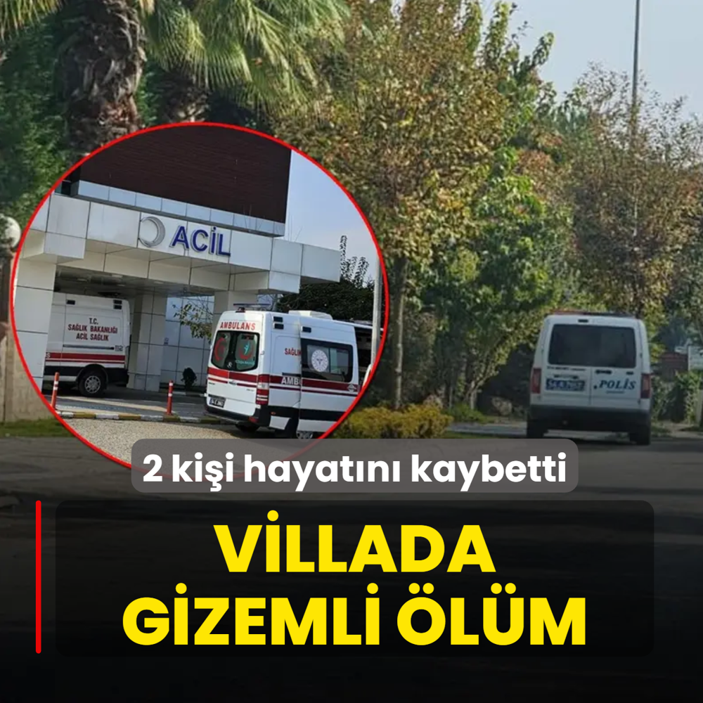 Villada gizemli lm! 2 kii hayatn kaybetti