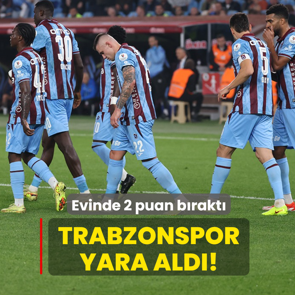Trabzonspor yara ald! Evinde 2 puan brakt