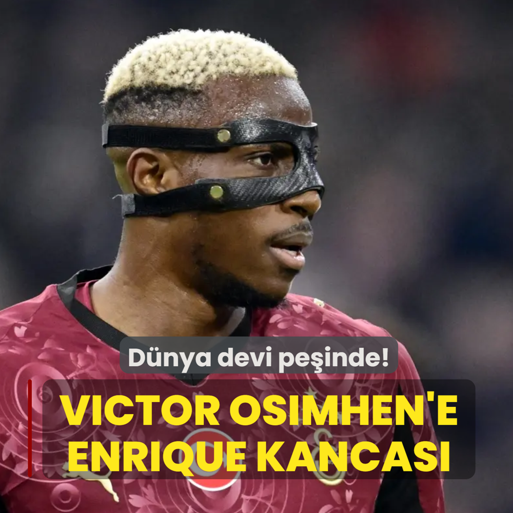 Osimhen'e Enrique kancas