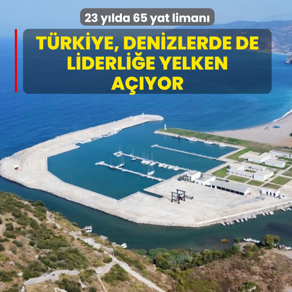 Trkiye, denizlerde de liderlie yelken ayor: 23 ylda 65 yat liman
