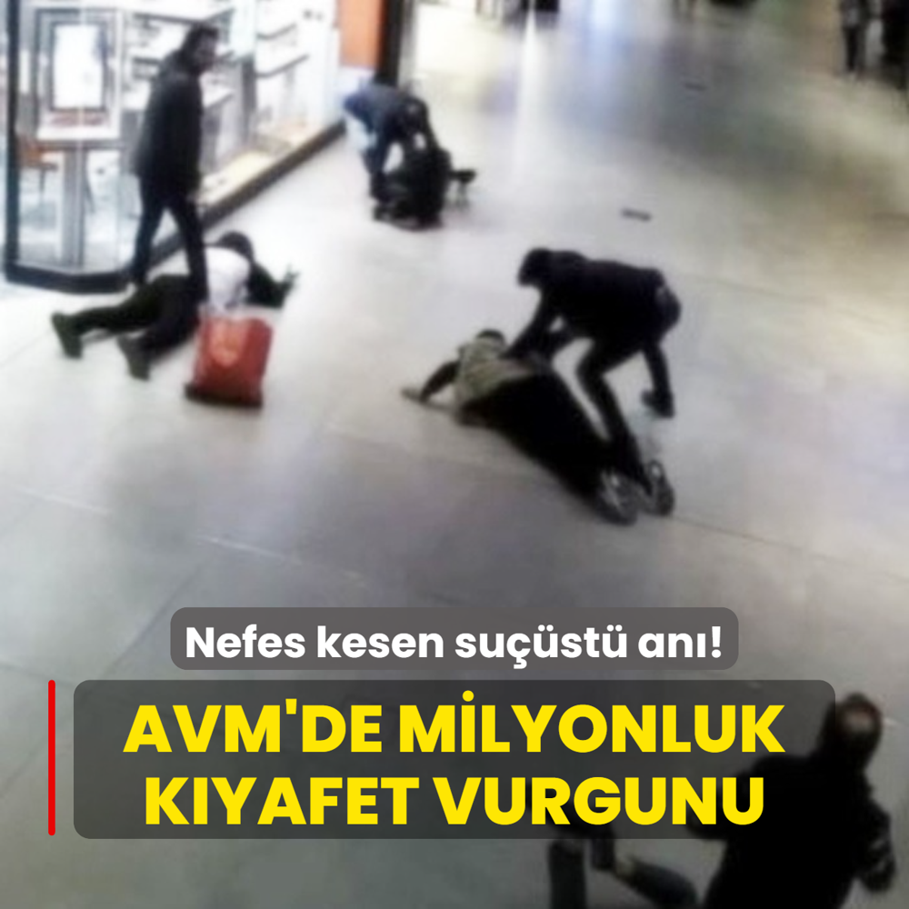 AVM'de kyafet denemeli milyonluk vurgun! Nefes kesen sust an